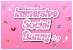 Immersive Social Bunny 4.5 